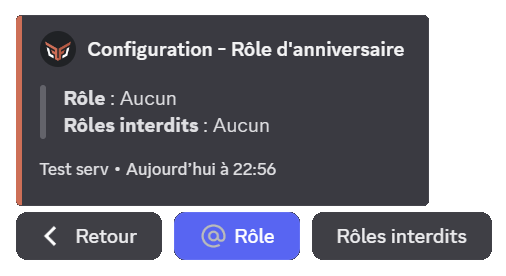 Paramétrez ici le rôle à donner pour les membres qui fêtent leur anniversaire en appuyant sur le bouton rôle une fois la commande config lancée